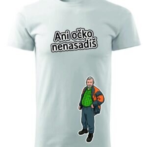 Ani očko nenasadíš